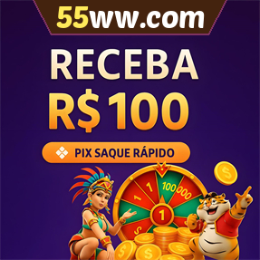 55ww.com Ganhe R$ 100,00 Gratis